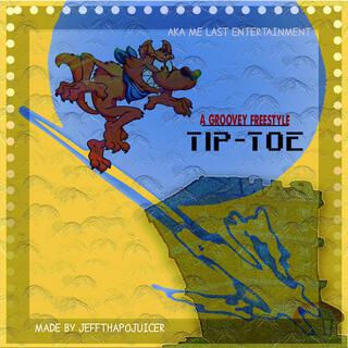 TIP-TOE (A GROOVEY FREESTYLE) lyrics | Boomplay Music