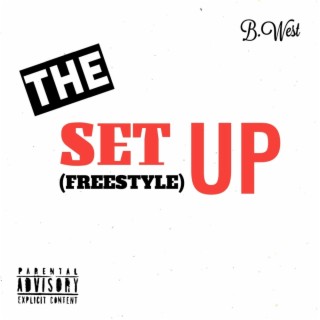 THE SET UP (FREESTYLE)