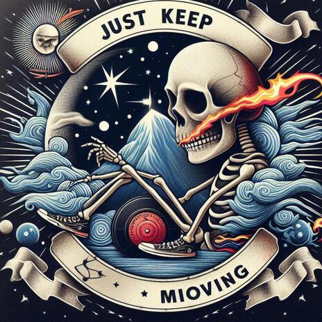 Just keep it moving | Boomplay Music