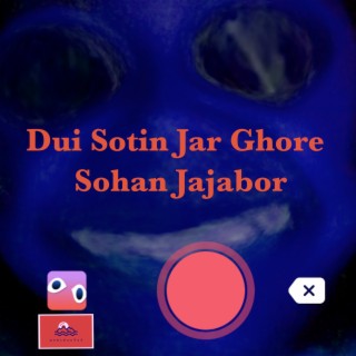 Dui Sotin Jar Ghore