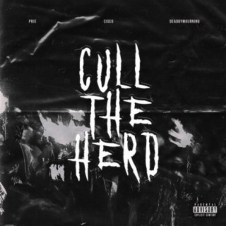 Cull the Herd (feat. Ciscouatrip & DeadbyMourning)