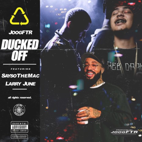 Ducked Off (feat. SaySoTheMac & Larry June) | Boomplay Music