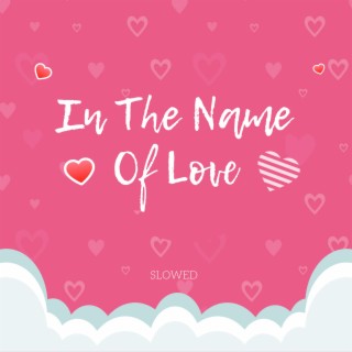 In The Name Of Love