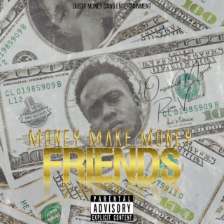 Money Make Money Friends