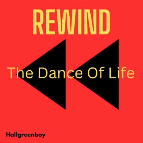 REWIND (The Dance Of Life) | Boomplay Music