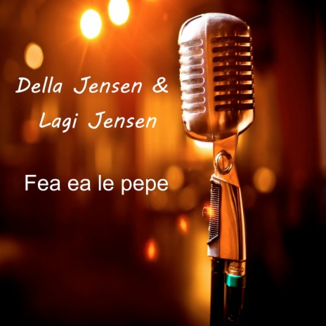 Fea Ea Le Pepe | Boomplay Music