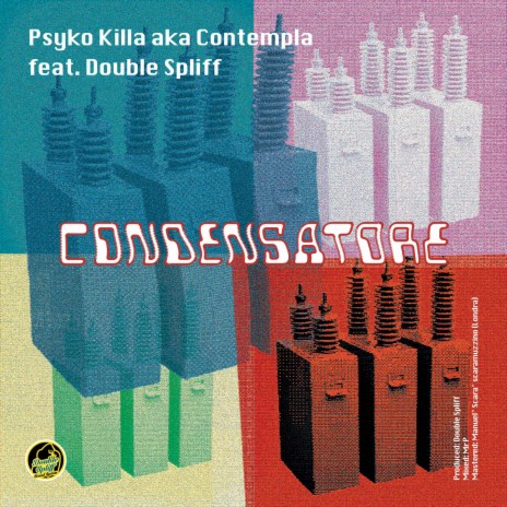 Condensatore ft. MannaroMan & Psyko Killa aka Contempla | Boomplay Music