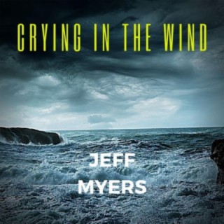 Crying in the Wind