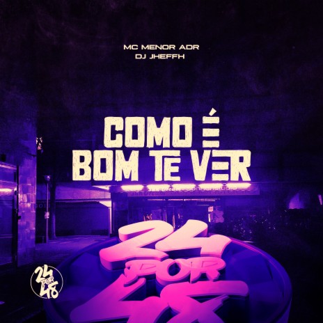 Como É Bom Te Ver ft. MC MENOR ADR | Boomplay Music