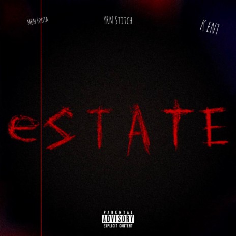 Estate ft. YRN Stitch & K Ent | Boomplay Music