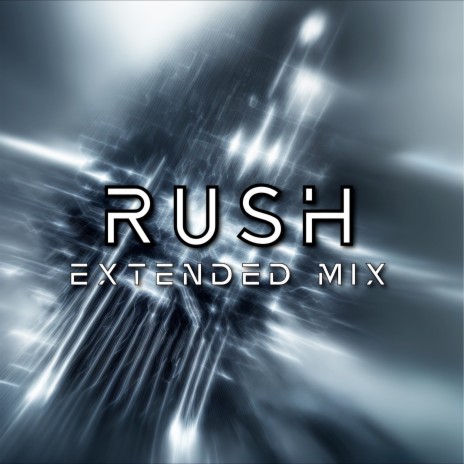 Rush (Extended Mix) | Boomplay Music