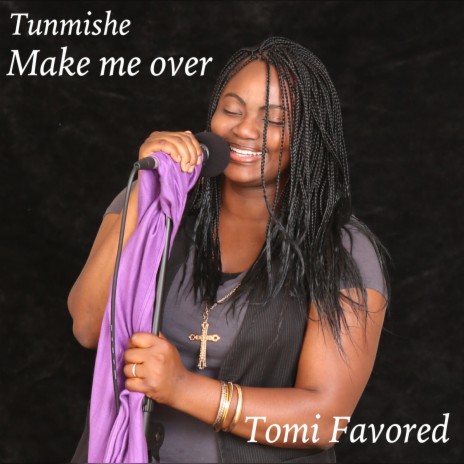 Make Me Over (Tunmishe) | Boomplay Music