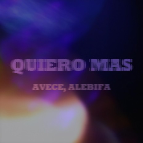 Quiero Más ft. Alebifa | Boomplay Music