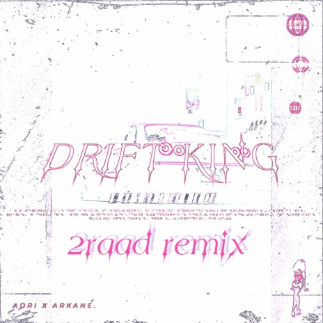 Drift King (2Raad Remix) | Boomplay Music