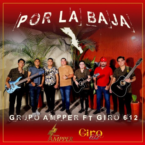 Por la Baja ft. Giro 612 | Boomplay Music