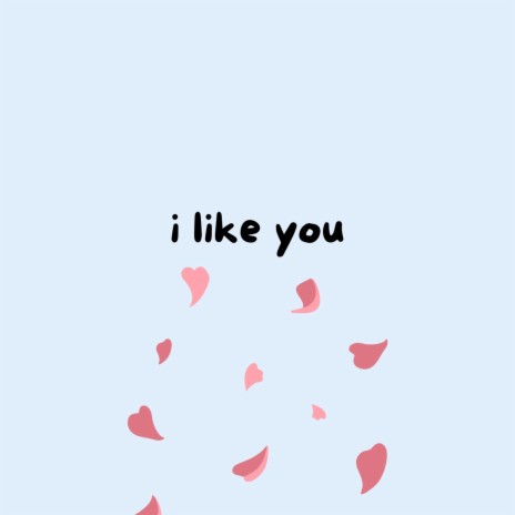 i like you (feat. MINIA)