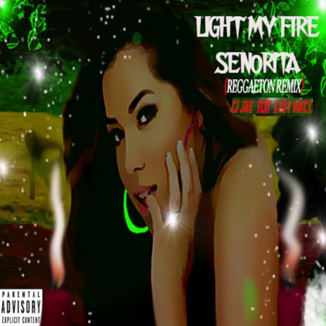 Light My Fire Señorita (Reggaeton Remix) ft. Andy Vaney | Boomplay Music