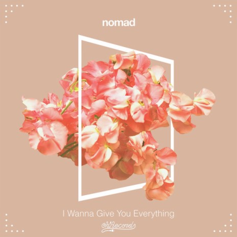 I Wanna Give You Everything (Radio Mix) | Boomplay Music