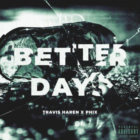Better Days ft. Phix | Boomplay Music