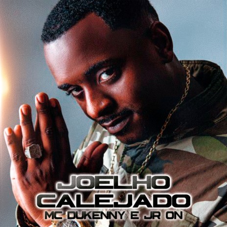 Joelho Calejado ft. JR ON | Boomplay Music