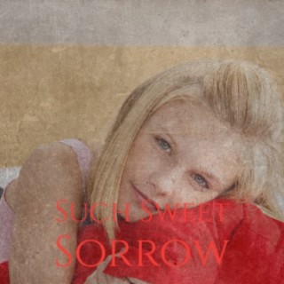 Such Sweet Sorrow