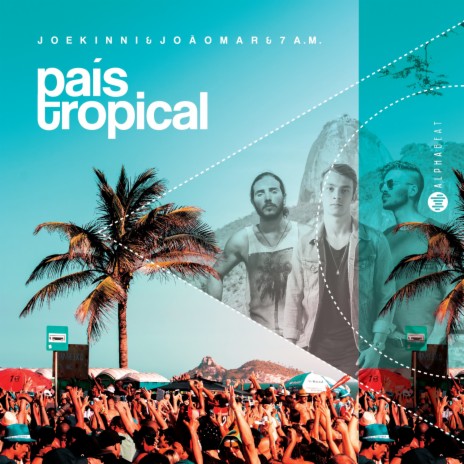 País Tropical ft. João Mar & 7A.M. | Boomplay Music