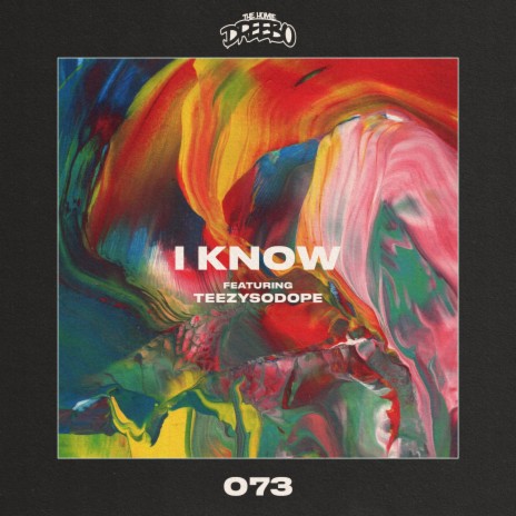 I Know (feat. TeezySoDope) | Boomplay Music