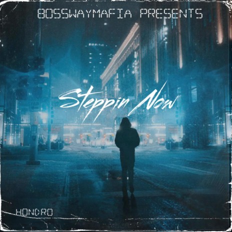 Steppin Now | Boomplay Music