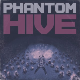 phantom hive