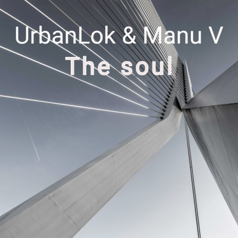 The Soul ft. UrbanLok | Boomplay Music