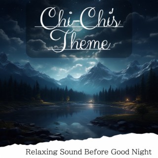 Relaxing Sound Before Good Night