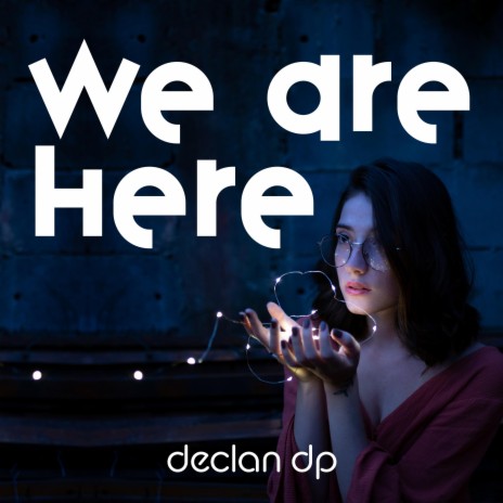 We Are Here | Boomplay Music