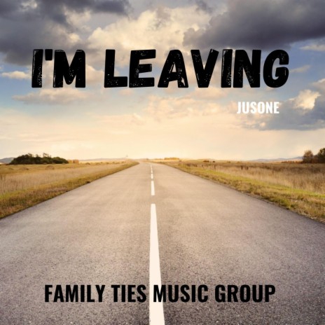 I'm Leaving | Boomplay Music