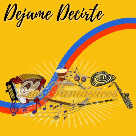 Dejame Decirte | Boomplay Music