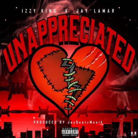 Unappreciated (feat. Jay'Lamar) | Boomplay Music