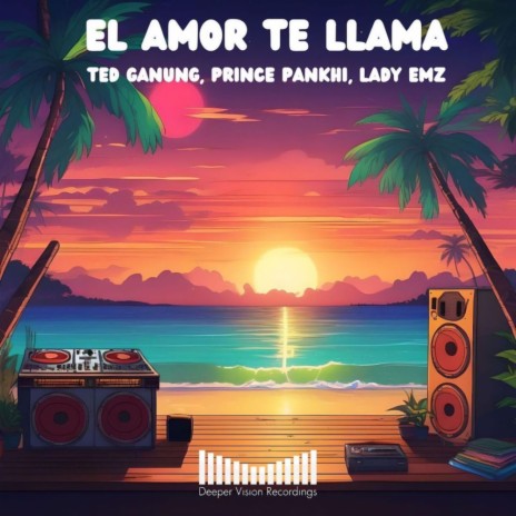 El Amor Te Llama ft. Prince Pankhi & LADY EMZ