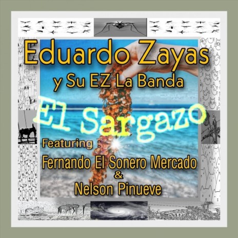 El Sargazo (feat. Fernando el Sonero Mercado & Nelson Pinueve) | Boomplay Music