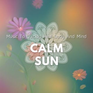 Music To Quickly Heal Body And Mind