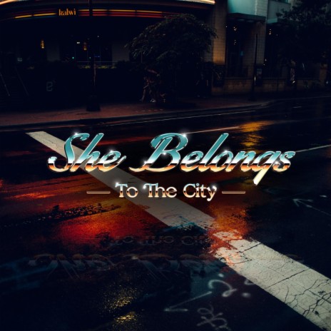 She Belongs To The City | Boomplay Music