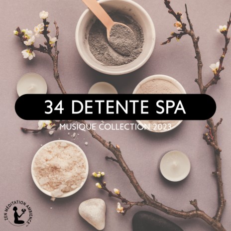 34 Detente spa musique collection 2023 | Boomplay Music