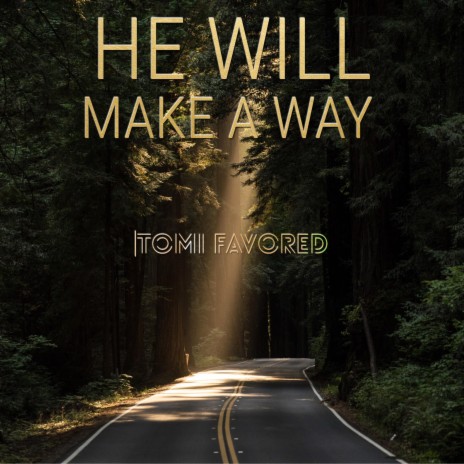 He Will Make a Way | Boomplay Music