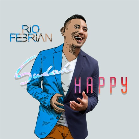 Sudah Happy (Indonesia) | Boomplay Music