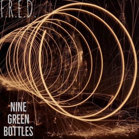 Nine Green Bottles | Boomplay Music