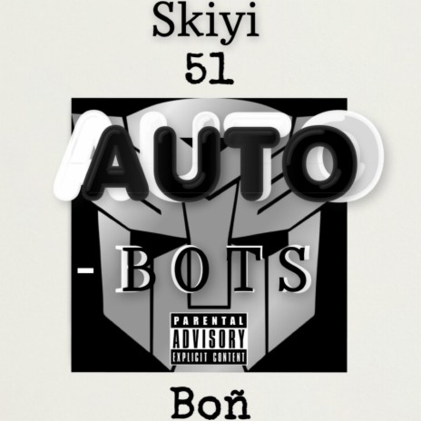 AUTO-BOTS ft. Bon C | Boomplay Music