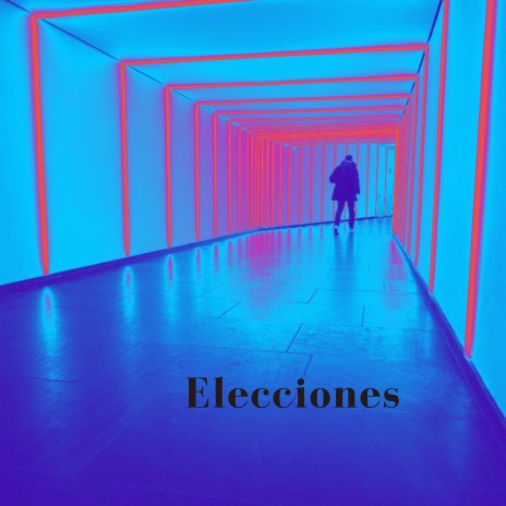 Elecciones | Boomplay Music