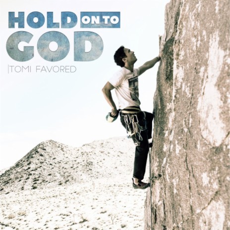 Hold on to God ft. Seyi Alesh