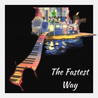 The Fastest Way