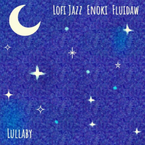 Lullaby (feat. Enoki & Fluidaw) | Boomplay Music