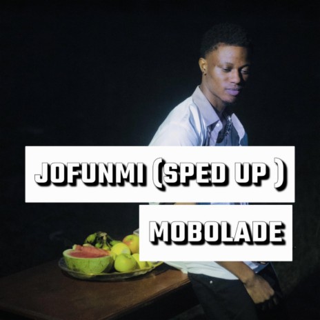 Jofunmi(sped up) | Boomplay Music