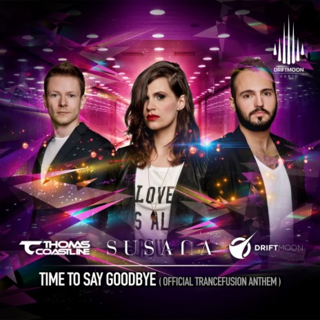 Time To Say Goodbye (Official Trancefusion Anthem) (Original Mix) ft. Thomas Coastline & Susana